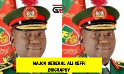 major general ali keffi biography