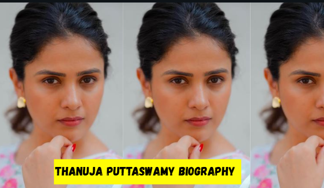 thanuja puttaswamy biography